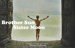 St. Francis chooses absolute poverty, as shown in the film Brother Sun, Sister Moon.